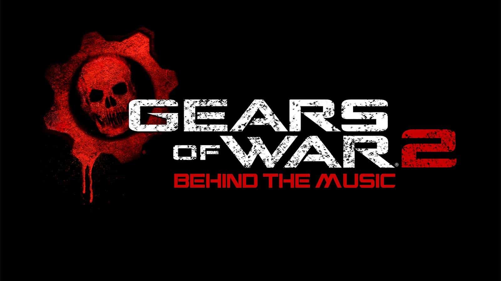 Behind The Music Gears Of War 2